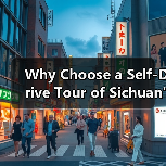 Why Choose a Self-Drive Tour of Sichuan's Small Loop? A Complete Guide for Travelers