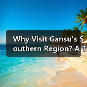 Why Visit Gansu's Southern Region? A Traveler's Guide to Hidden Gems Why Visit Gansu's Southern Region? A Traveler's Guide to Hidden Gems